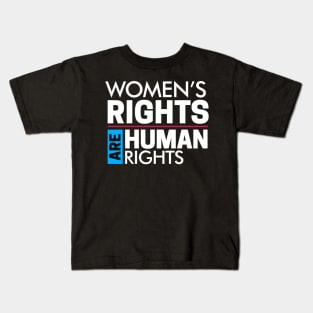 Women's Rights are Human Rights: Women's March Kids T-Shirt